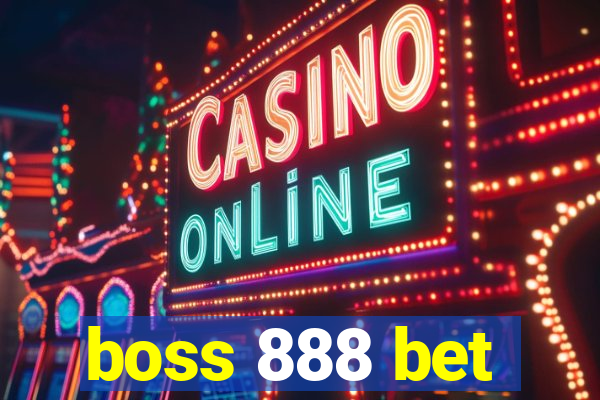 boss 888 bet