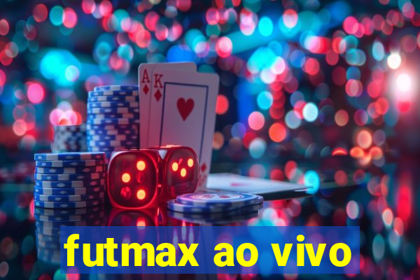 futmax ao vivo