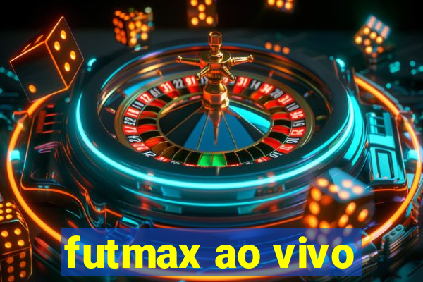 futmax ao vivo