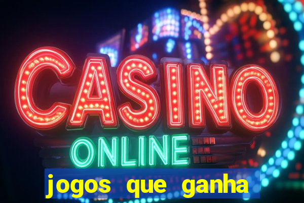 jogos que ganha dinheiro sem pagar