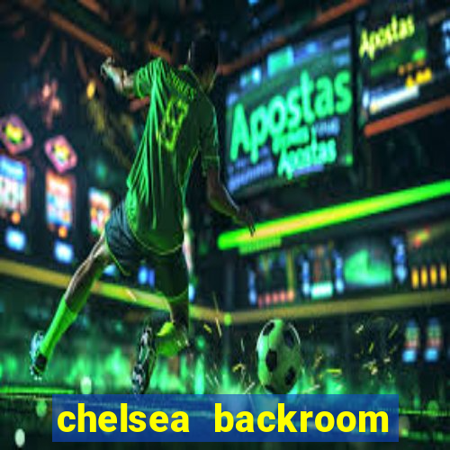 chelsea backroom casting couch