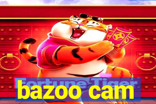 bazoo cam