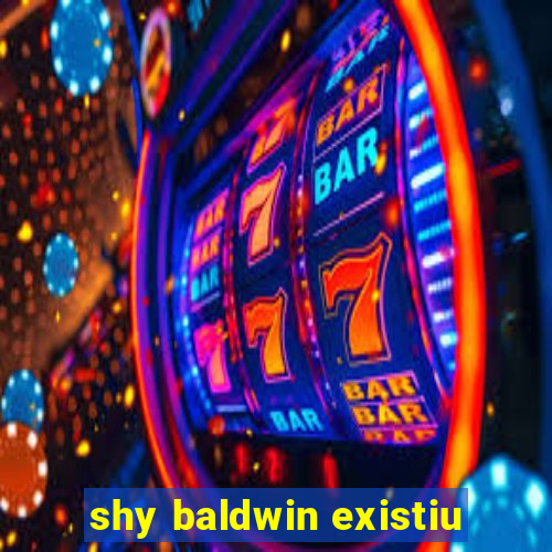 shy baldwin existiu