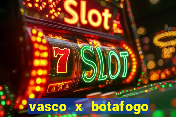 vasco x botafogo ao vivo futemax