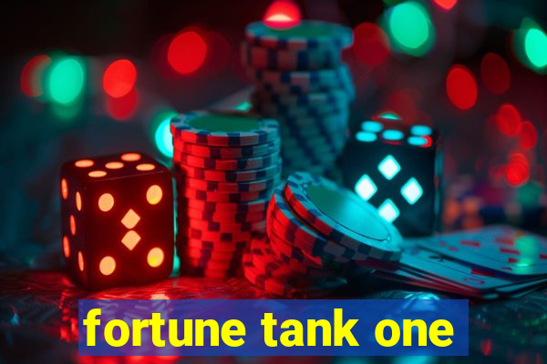 fortune tank one