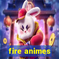 fire animes