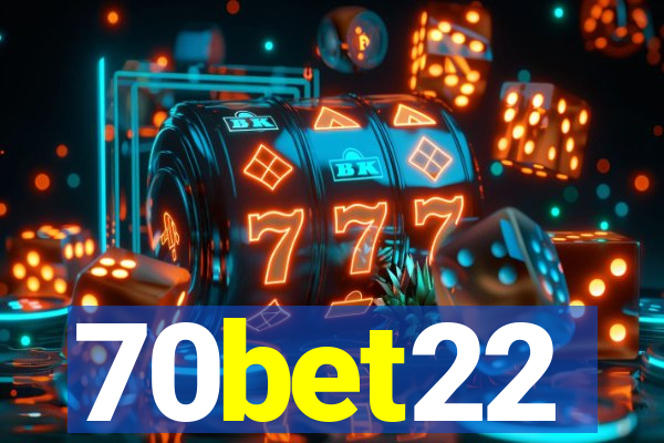 70bet22