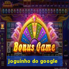 joguinho do google