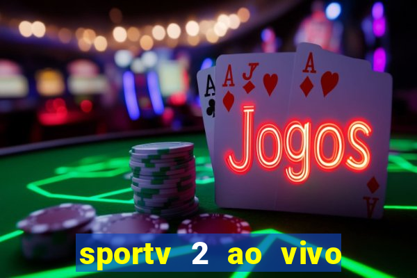 sportv 2 ao vivo mega canal