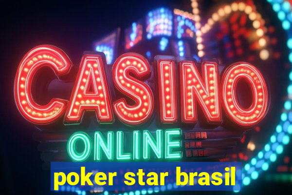 poker star brasil