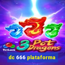 dc 666 plataforma