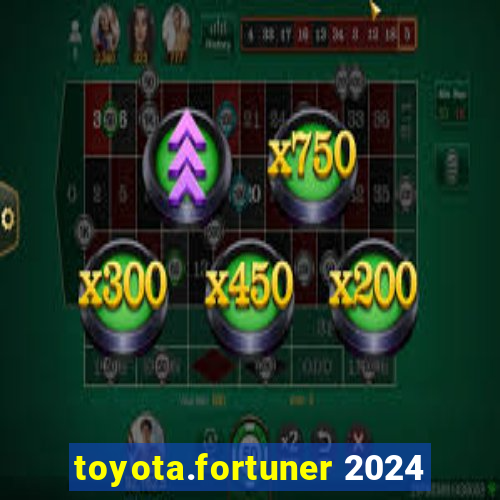 toyota.fortuner 2024