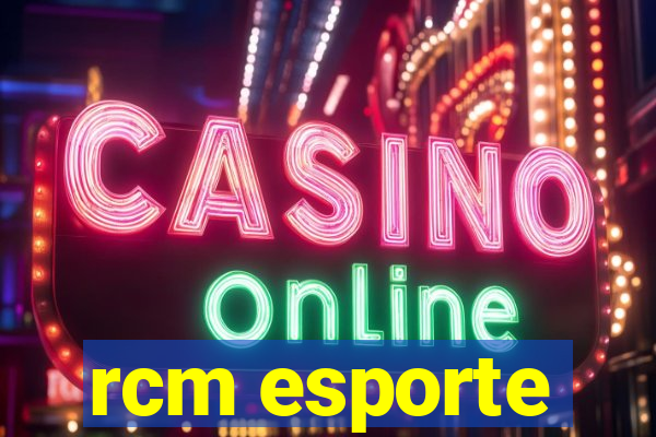 rcm esporte