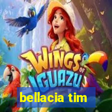 bellacia tim