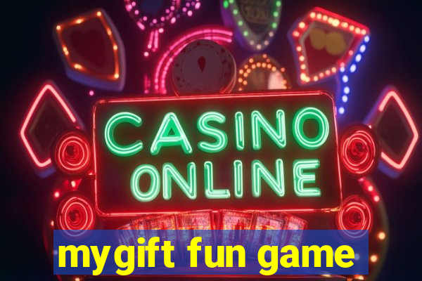 mygift fun game