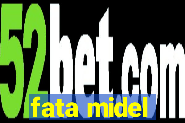 fata midel