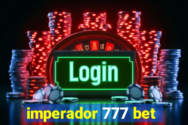 imperador 777 bet