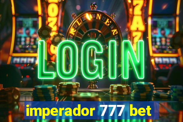 imperador 777 bet