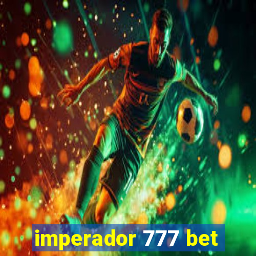 imperador 777 bet