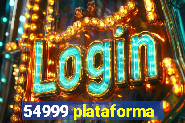 54999 plataforma