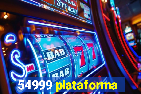 54999 plataforma