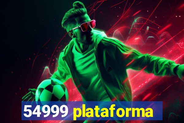 54999 plataforma