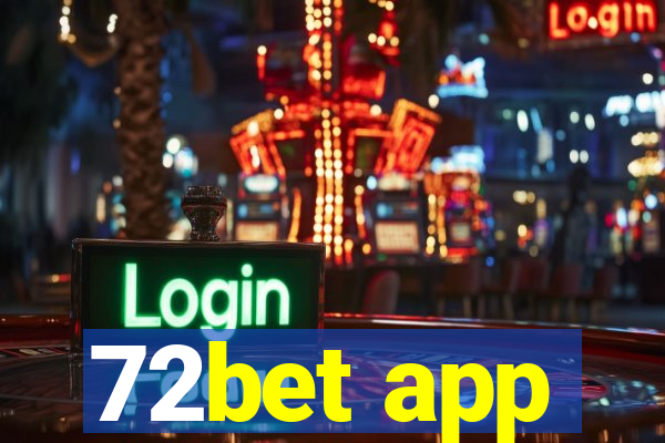 72bet app