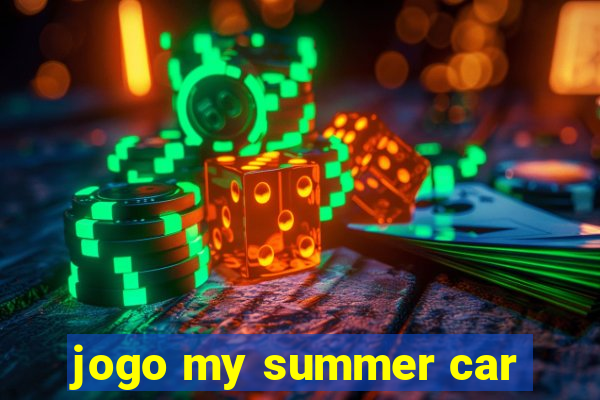 jogo my summer car