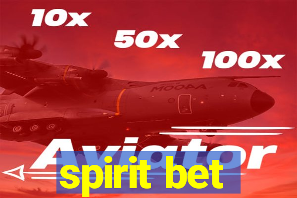 spirit bet