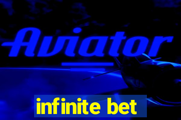 infinite bet