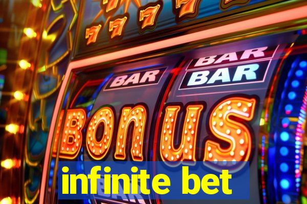 infinite bet