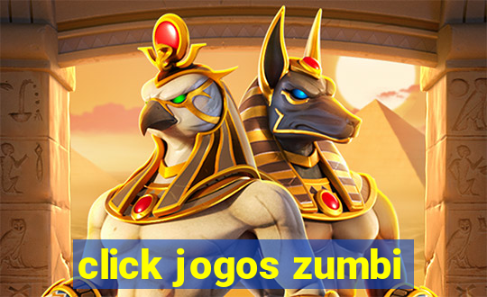 click jogos zumbi