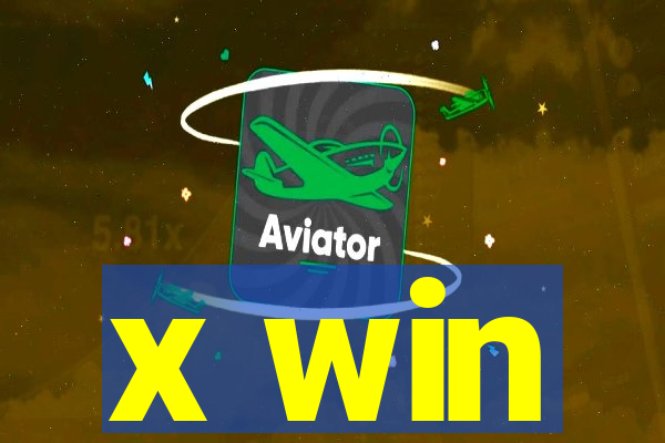 x win