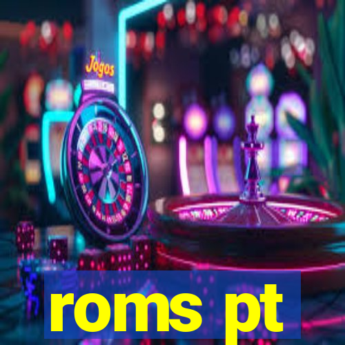 roms pt