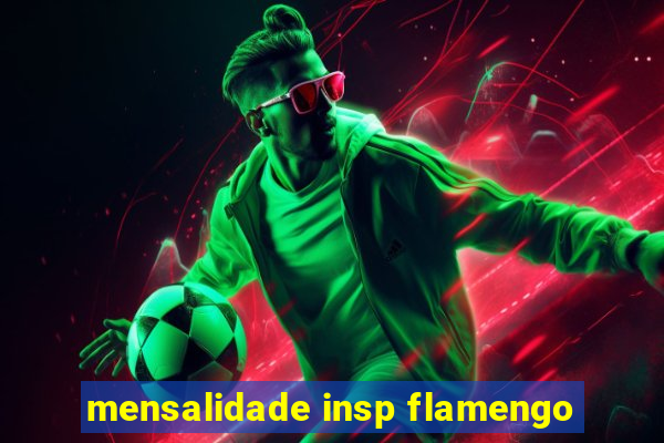 mensalidade insp flamengo