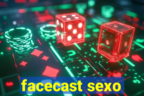 facecast sexo