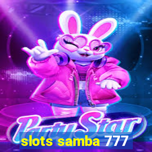 slots samba 777