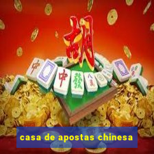 casa de apostas chinesa