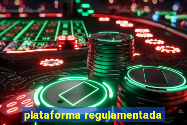 plataforma regulamentada