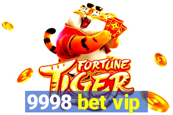 9998 bet vip