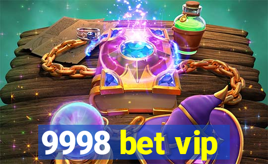 9998 bet vip