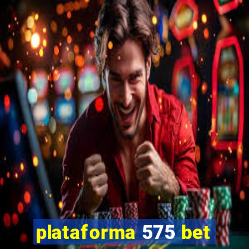 plataforma 575 bet