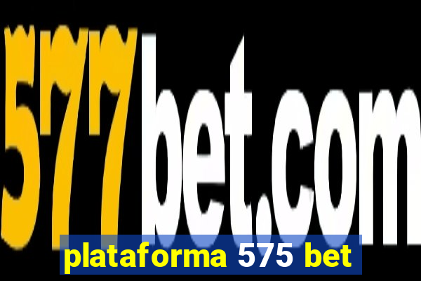 plataforma 575 bet