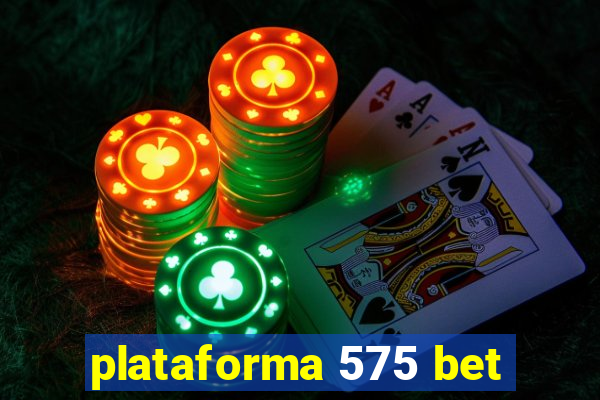 plataforma 575 bet