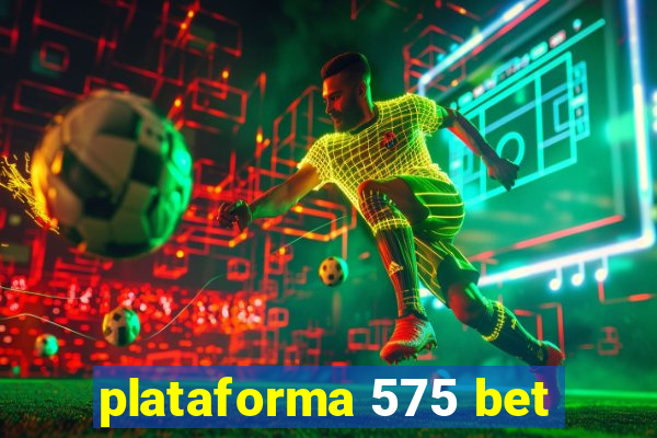 plataforma 575 bet