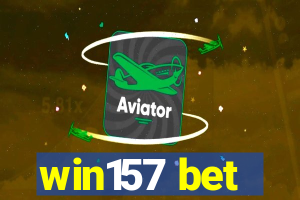 win157 bet