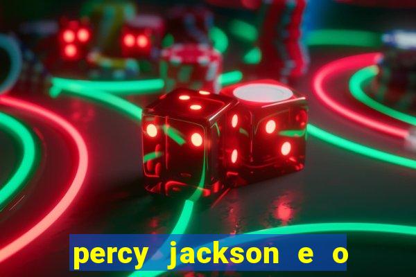 percy jackson e o ladr o de raios filme completo dublado baixar