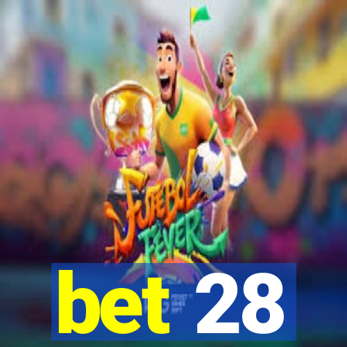 bet 28