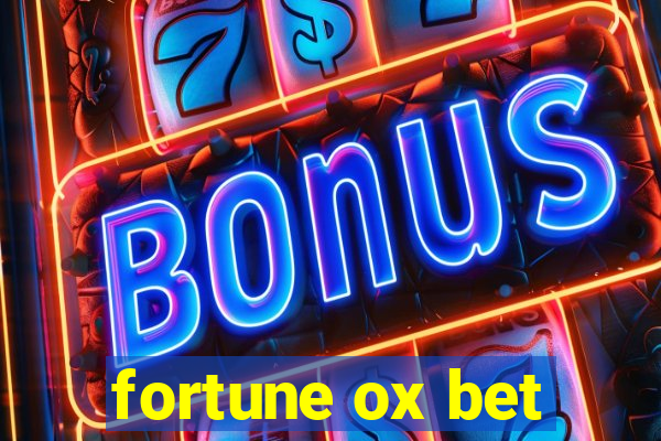 fortune ox bet