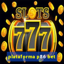 plataforma p86 bet